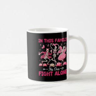 Mug Dans Cette Famille Personne ne combat seul cancer