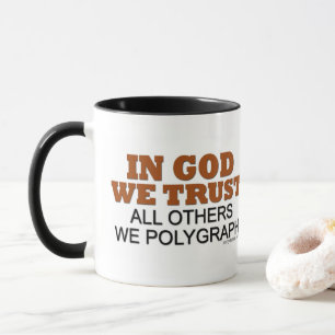 Mug Dans Dieu nous faisons confiance. Tous les autres