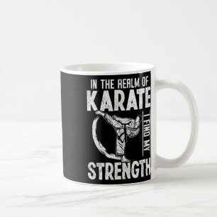 Mug Dans Le Domaine Du Karaté Je Trouve Ma Force Karat
