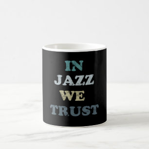 Mug Dans le jazz, nous faisons confiance au Jazz Day M