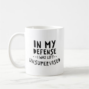 Mug Dans Ma Défense, J'Ai Été Laissé Sans Surveillance