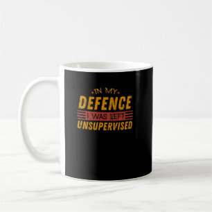 Mug Dans Ma Défense, On M'A Laissé Sans Surveillance