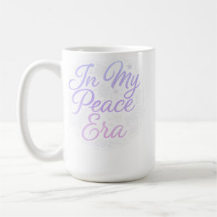 Mug Dans Mon ère de paix - Citation Motivationnelle Es