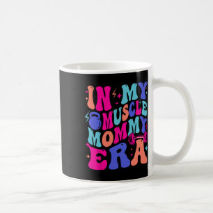 Mug Dans Mon Muscle Mama Era Gym Maman Fête des Mères