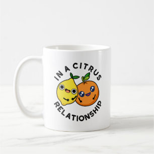 Mug Dans Une Relation Citrus Amusant Fruit Pun