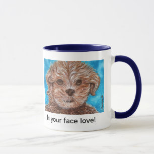 Mug Dans votre visage l'amour chiot!