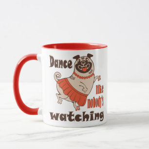 Mug Danse comme personne ne regarde poule Carlin chien