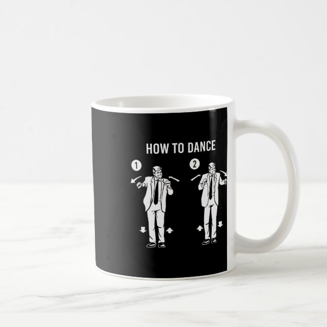 Mug Danse drôle de Trump Comment danser  (Droite)