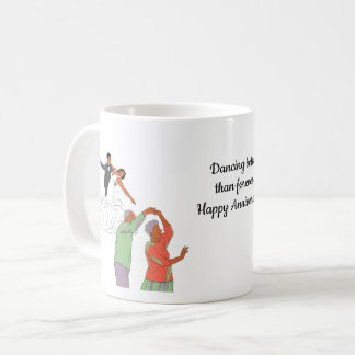 Mug Danse mieux que pour toujours Joyeux Anniversaire