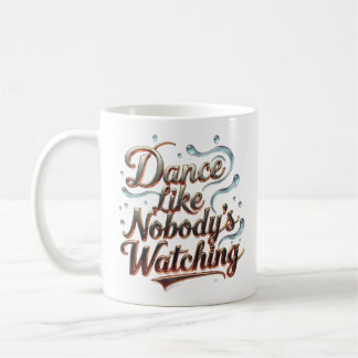 Mug Dansez comme si personne ne regardait