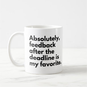 Mug Date limite Citation drôle de travail