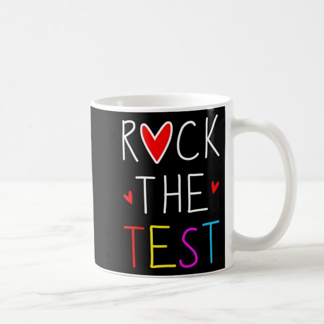 Mug Day Rock The Test Teacher Test Day Funny Teache (Droite)