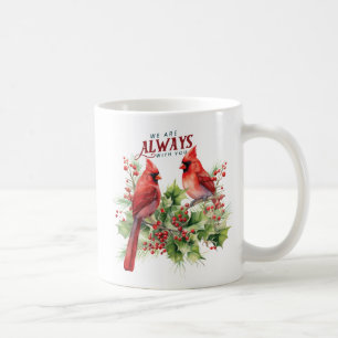 Mug De Beaux Cardinaux/Nous Sommes Toujours Avec Vous