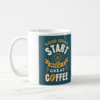 Mug De Bonnes Idées Commencent Par Une Grande Coupe De