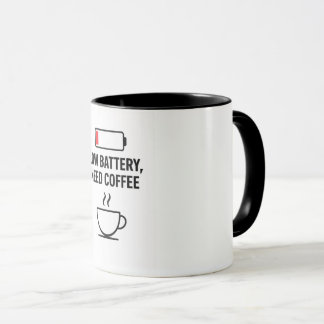 Mug de café amusant - Batterie basse, besoin de ca