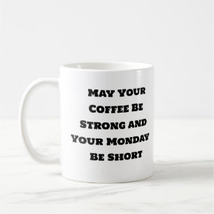 Mug de café amusant - Café fort court lundi