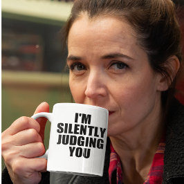 Mug de café drôle : VOUS JUGEZ SILENCIEUSEMENT