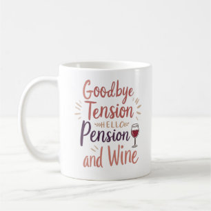 Mug de retraite amusant - "Adieu Tension, Hello Pe