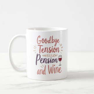 Mug de retraite amusant - "Adieu Tension, Hello Pe