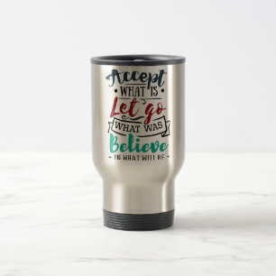 Mug De Voyage Accepter Laisser Croire