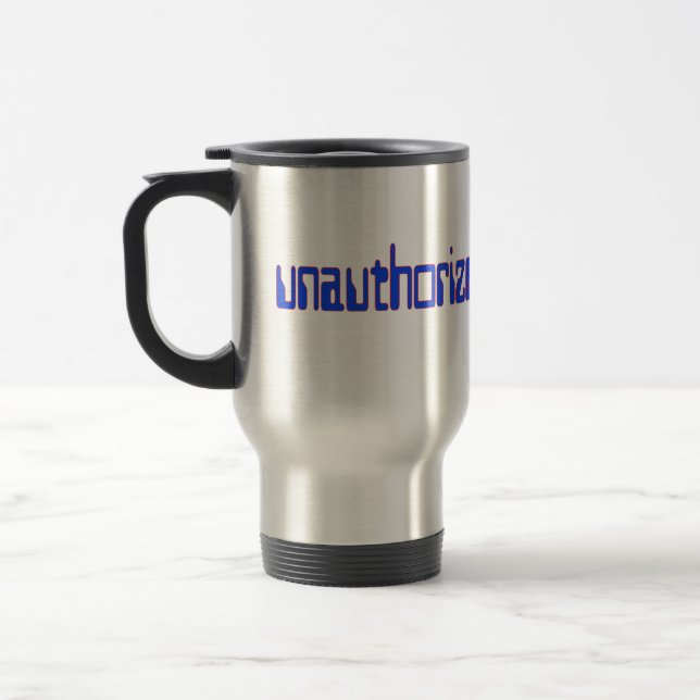Mug De Voyage Accès non autorisé uniquement (Gauche)