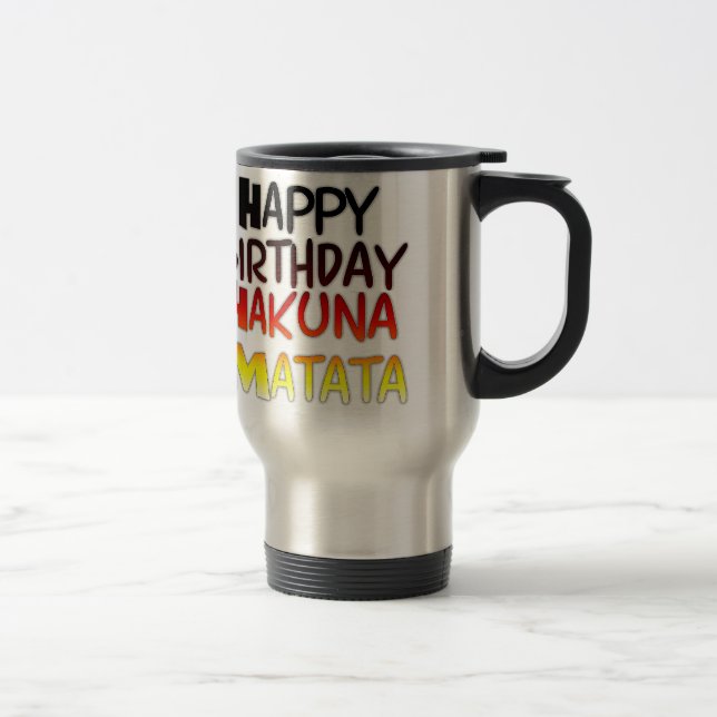 Mug De Voyage Anniversaire allemand Hakuna Matata Art Imprimer (Droit)