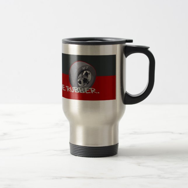 MUG DE VOYAGE ARRÊTEZ ET SENTEZ LE CAOUTCHOUC (Droit)