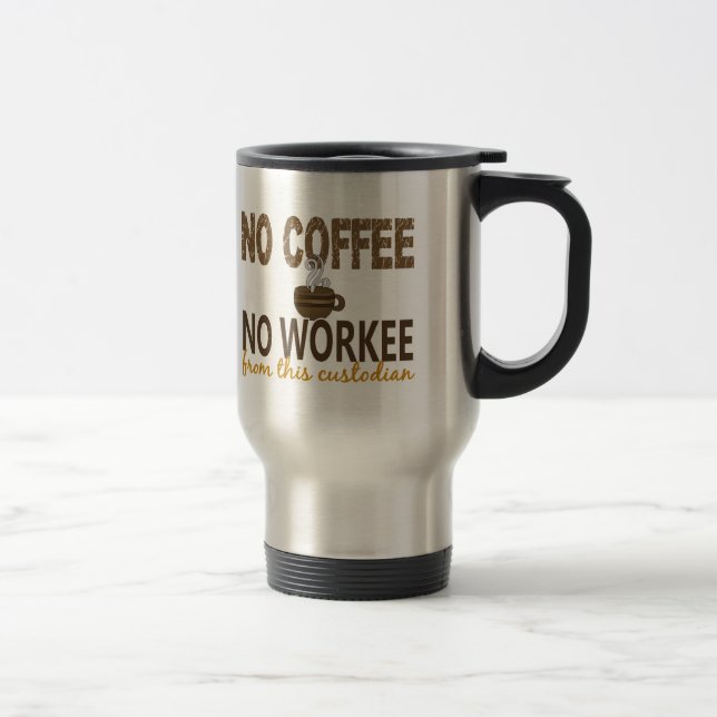 Mug De Voyage Aucun café aucun gardien de Workee (Droit)