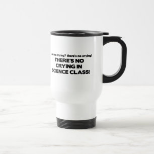 Mug De Voyage Aucun pleurer dans la classe de la Science