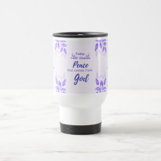 Mug De Voyage Aujourd'hui, je choisirai la Paix qui vient de Die