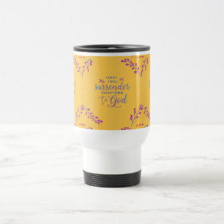 Mug De Voyage Aujourd'hui, je rendrai tout à Dieu