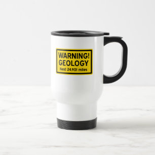 Mug De Voyage Avertissement de géologie