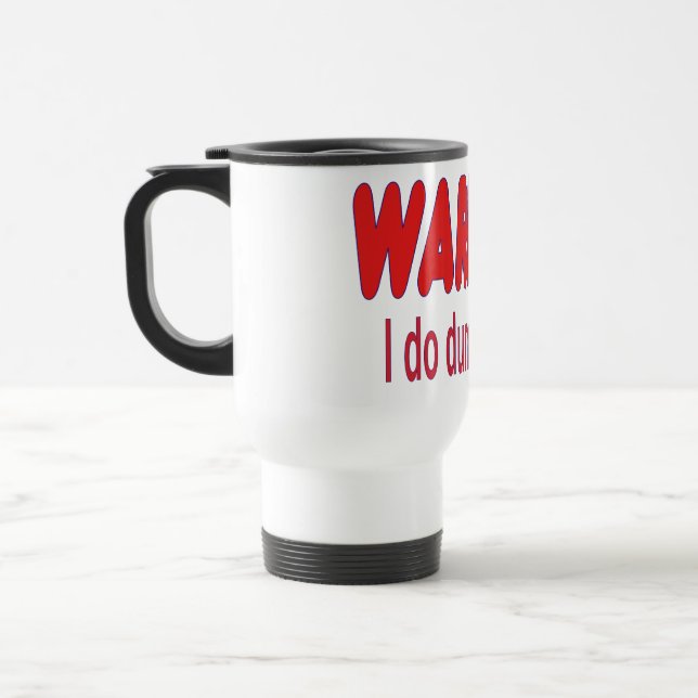 Mug De Voyage AVERTISSEMENT Je fais des choses stupides (Gauche)