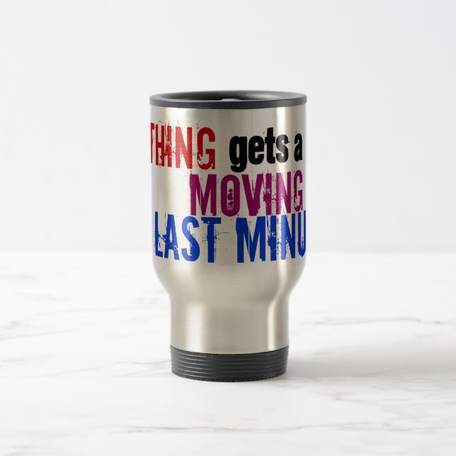 Mug De Voyage Boire À L'Dernière Minute Procrastinator Typograph (Centre)