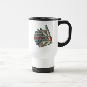 Mug De Voyage BUGS BUNNY™ - La raison pour laquelle il y a une l
