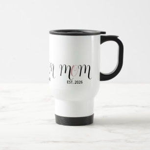 Mug De Voyage Cadeau pour nouvelle maman - Écriture noire établi