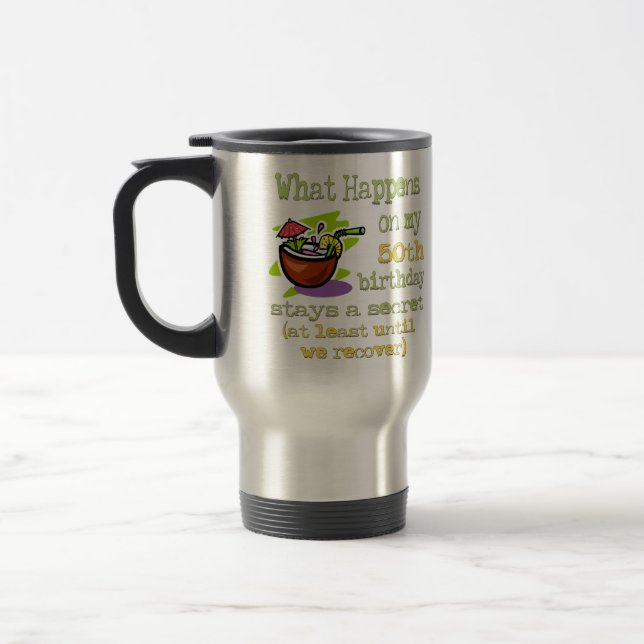 Mug De Voyage Cadeaux de fête du 50e anniversaire. Que se passe- (Gauche)