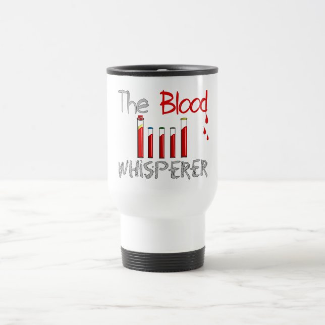 Mug De Voyage Cadeaux de Phlebotomist "le Whisperer de sang " (Centre)