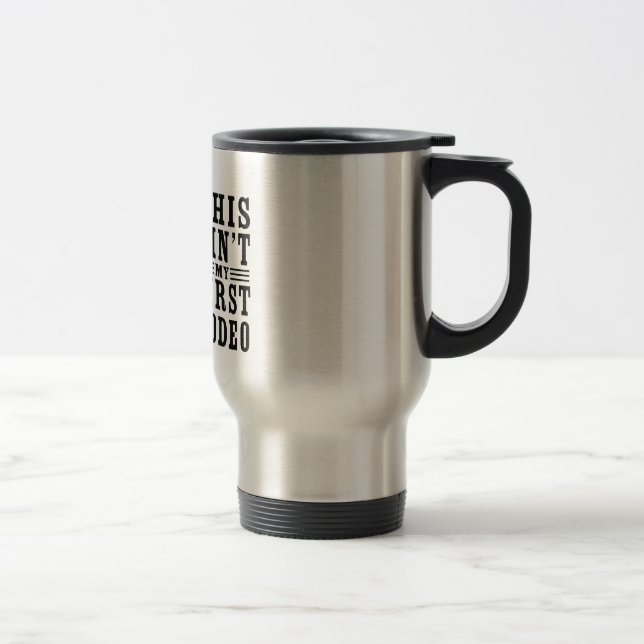 Mug De Voyage Ce n'est pas mon premier rodéo (Droit)