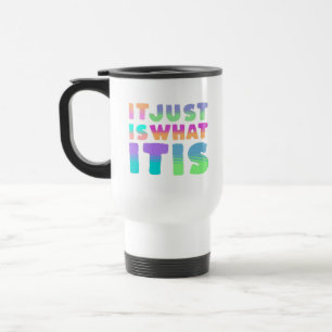 Mug De Voyage C'Est Juste Ce Qu'Il Est Citation drôle