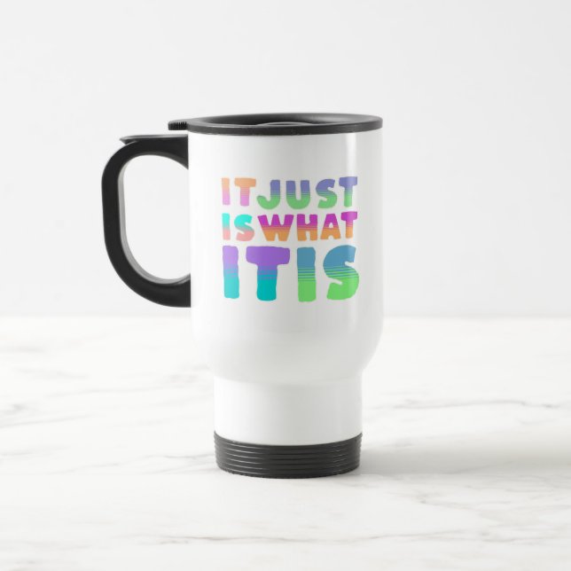 Mug De Voyage C'Est Juste Ce Qu'Il Est | Citation drôle (Gauche)