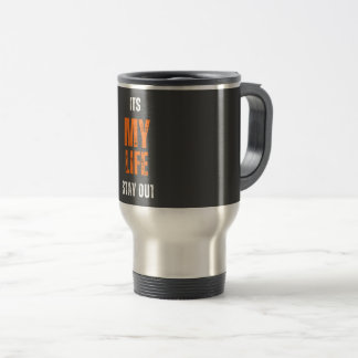 Mug De Voyage C'est ma vie qui reste