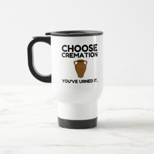 Mug De Voyage Choisissez La Cremation Que Vous Avez Gagnée