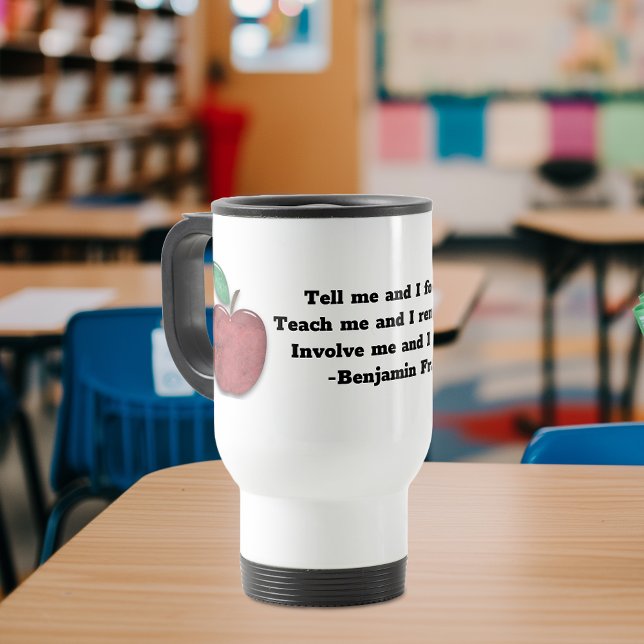 Mug De Voyage Citation de Benjamin Franklin pour les enseignants (Créateur téléchargé)