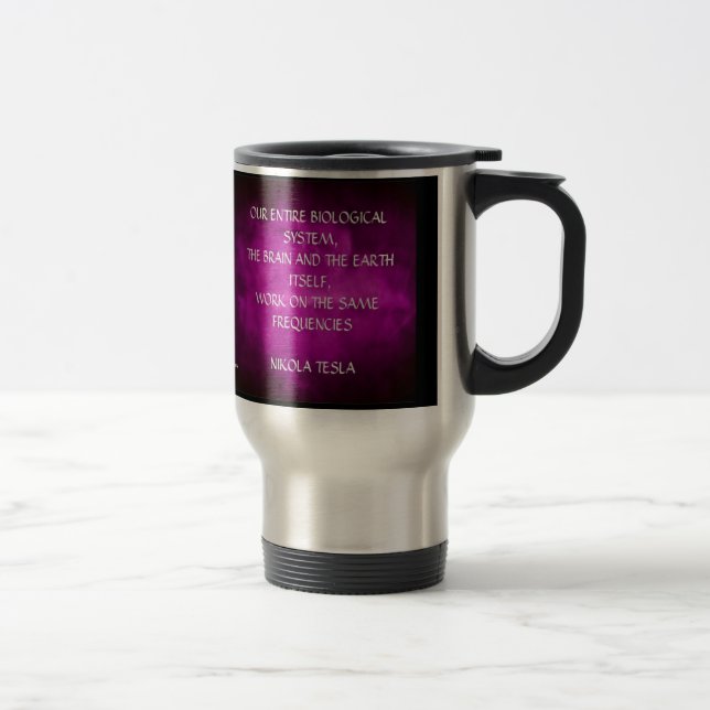 Mug De Voyage Citation de Nikola Tesla - les mêmes fréquences (Droit)