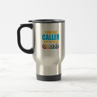 Mug De Voyage Come On Caller Make Me Holler Bingo Lover Lottery 