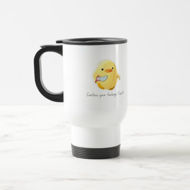 Mug De Voyage Confesez vos sentiments Rapidement - Drôle Canard  (Gauche)