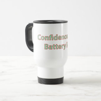 Mug De Voyage Confidence High Battery Low Quote