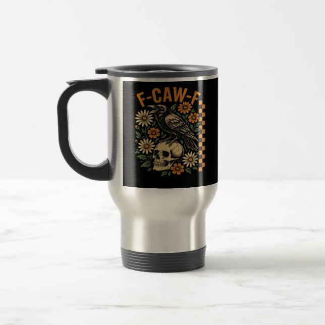 Mug De Voyage Crow Raven F-Caw-F Cool Unique (Gauche)