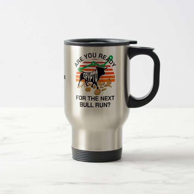 Mug De Voyage CRYPTO BULL EXÉCUTER Bitcoin Êtes-vous prêt (Droit)